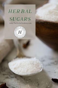 a spoon full of sugar next to a bowl with powdered sugar on it and the words, herb sugars