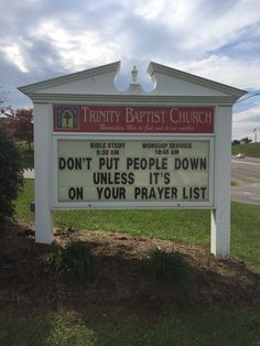 a sign that says don't put people down unless it's on your prayer list