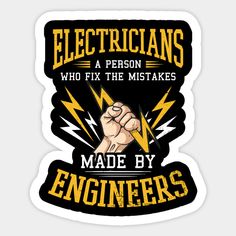 an electrician is a person who fixes made by engineers t - shirt design