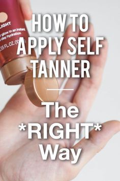 How To Apply Self Tanner The *Right* Way--Without Streaks, Blotches, Or Orange Hands Tanning Mousse, Skin Disorders