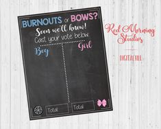 a chalkboard sign with the words burnouts and bows?