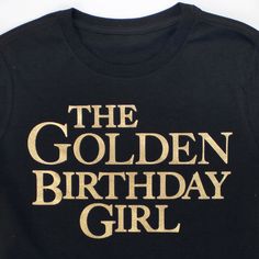 Golden Girls Shirts: The Perfect Birthday Gift or Group Outing Attire – Prime Party Golden Girls Party, Prime Party, Golden Girls Shirt, Birthday Girl T Shirt, You're So Golden, The Perfect Birthday, Golden Birthday, Girls T Shirts, Perfect Birthday Gift