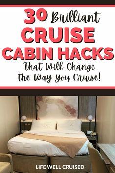 a bed with the words 30 brilliant cruise cabin hacks that will change the way you cruise