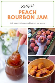 peach bourbon jam recipe collage with images and caption in the bottom right corner