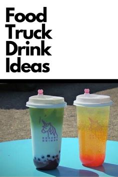 two plastic cups sitting on top of a blue table with the words food truck drink ideas