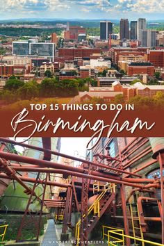 the top things to do in birmingham, england with text overlay that reads top 15 things