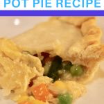 a close up of a piece of food on a plate with the words pot pie recipe