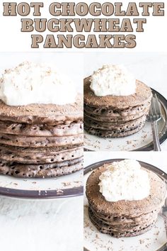 a stack of chocolate pancakes with whipped cream on top and the words hot chocolate buckwheat pancakes above it