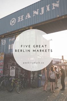 people standing in front of a building with the words five great berlin markets over it