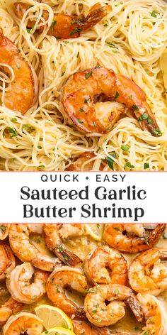 shrimp and garlic pasta with lemon wedges in a white bowl next to the words quick easy sauteed garlic butter shrimp