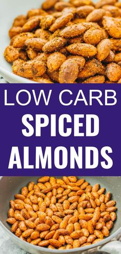 low carb spiced almonds in a bowl with the words low carb spiced almonds