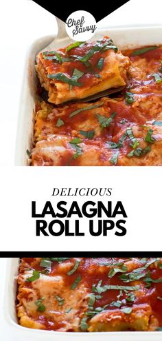 lasagna rolls in a white casserole dish with text overlay that reads delicious lasagna rolls