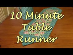 an image of a table runner with the words 10 minute to be runner on it