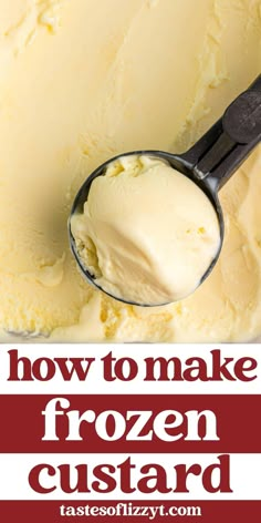 a scoop of frozen custard on top of a white plate with the title how to make frozen custard