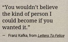 Frank Kafka, Kafka Quotes, Poetic Quote, Franz Kafka, Piece Of Paper, Philosophy Quotes, Writing Poetry