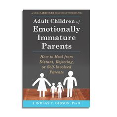 the book cover for adult children of emotionally immature parents