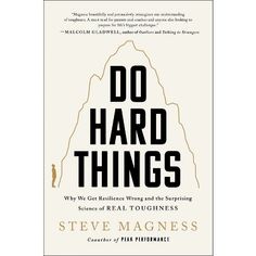 the book cover for do hard things by steve magness, with an image of a mountain