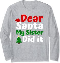 Dear Santa My Sister Did It Shirt Toddler Kids Christmas Long Sleeve Christmas Shirts For Sisters, Brother Sister Christmas Shirts, Big Sister Christmas Shirt, Christmas Sister Shirts, Holiday Long Sleeve T-shirt With Letter Print, Kids Christmas Shirt Ideas, Christmas Cricut Shirts, Cricut Christmas Shirts, Kids Christmas Shirts