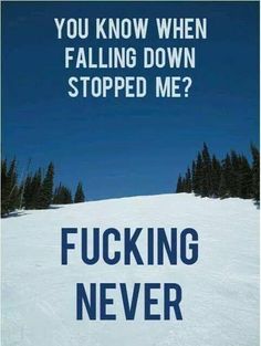 Snowboard Quotes, Colorado Quotes, Snowboarding Quotes, Skiing Quotes, Snow Season, Ski Racing, Ski Season, Alpine Skiing, Bar Ideas