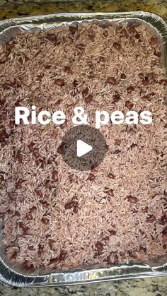 rice and peas in a baking pan with the words rice & peas on it's side