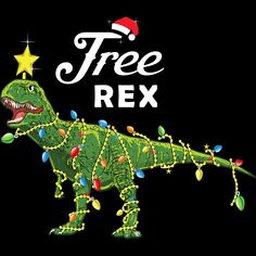 a t - rex with christmas lights on it's neck and the words tree rex