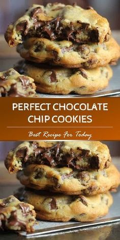 chocolate chip cookies stacked on top of each other with the words perfect chocolate chip cookies