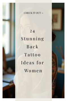 a woman sitting in a chair with the text, 24 stunning back tattoo ideas for women