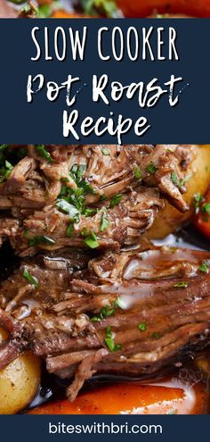 slow cooker pot roast recipe with potatoes, carrots and meat in the background