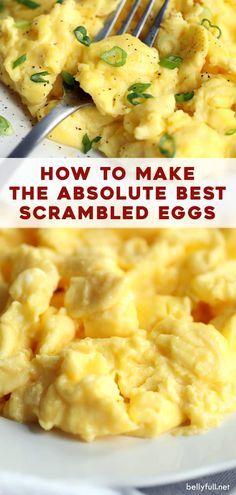 scrambled eggs on a white plate with a fork and text overlay that reads how to make the absolute best scrambled eggs