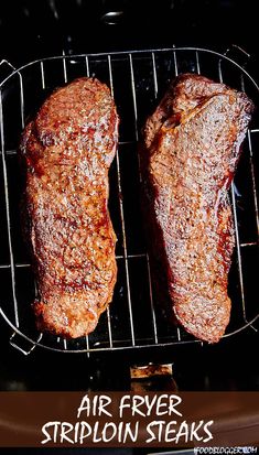 two steaks cooking on top of a grill with the words, air fryer striplon steaks