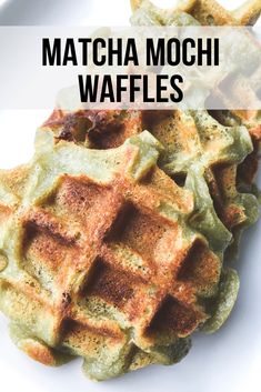 some waffles on a white plate with the words matcha mochi waffles