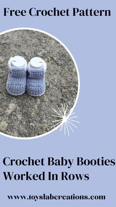 crochet baby booties worked in rows with the text free crochet pattern