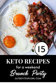 two eggs and hash browns on a plate with text overlay that reads 15 keto recipes for a weekend brunch party