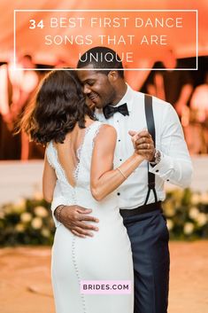 a bride and groom dance together with the words, 34 best first dance songs that are unique