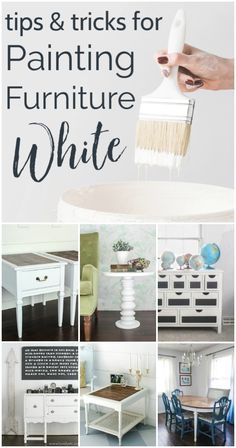 white furniture with the words tips and tricks for painting furniture white