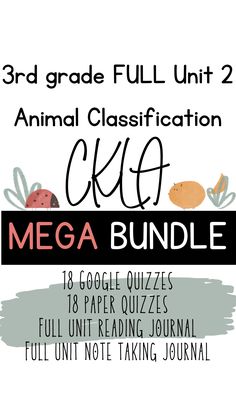 the 3rd grade full unit 2 animal classifiction mega bundle is shown with text