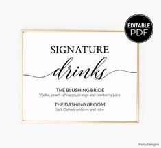 a sign that says, signature drinks the bushling bride and the dashing groom