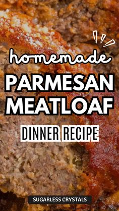 homemade parmesan meatloaf recipe with text overlay