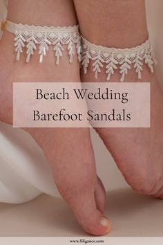 guipure lace elegant boho anklets wearing barefoot Tropical Wedding Invitations, Honeymoon Ideas, Honeymoon Outfits