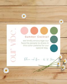 a card with some daisies on it and the words, summer cocktail we kindly encourages our favorite people to dress in this color palette