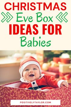 a baby in a christmas box with text overlay that says, the best christmas eve box ideas for babies