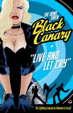 the poster for black canary live and letty