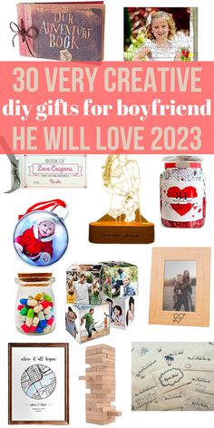 the words 30 very creative diy gifts for boyfriend he will love 2013 are shown