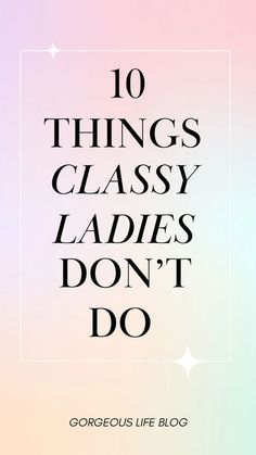 Ettiquette For A Lady, Femininity Tips, Woman Tips, Classy Lifestyle, Be Classy, High Value Woman, Etiquette And Manners, Fashion Fail, Life Blogs