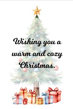 a christmas tree with presents around it and the words wishing you a warm and cozy christmas