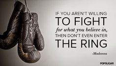 Fight for what you love Celebrity Quotes, Ju Jitsu, Celebration Quotes, Boxing Gloves, The Ring, Powerful Words, Fitness Quotes