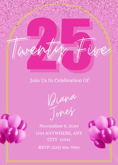 a pink and gold 25th birthday party card with balloons in the shape of a frame