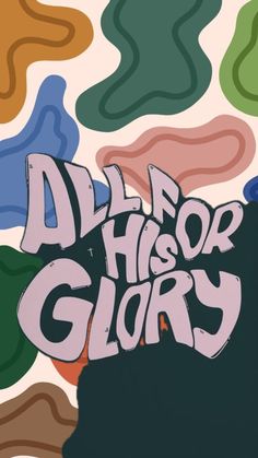 the words d is for glory are painted in different colors