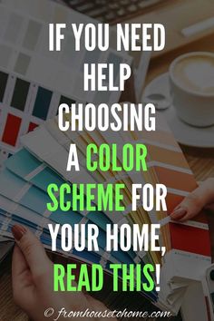 someone is holding their color swatches with the words if you need help choosing a color scheme for your home, read this