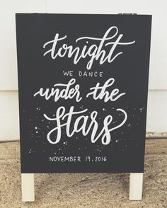 a sign that says tonight we dance under the stars